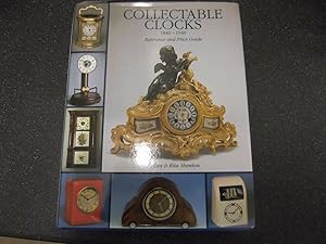 Seller image for Collectable Clocks, 1840-1940: Reference and Price Guide for sale by Happyfish Books