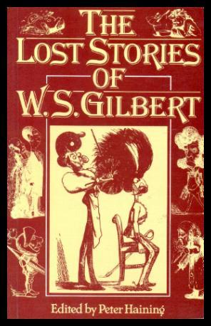 Seller image for THE LOST STORIES OF W. S. GILBERT for sale by W. Fraser Sandercombe