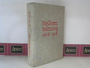 Imagen del vendedor de Die Grenzbesetzung 1914-1918, von Soldaten erzhlt. a la venta por Antiquariat Deinbacher