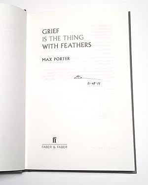 Image du vendeur pour Grief Is The Thing With Feathers - Max Porter - Signed by The Author And Pre-Publication Dated 31/08/15 - Actual Publication Dated 17/09/15 mis en vente par m&g books