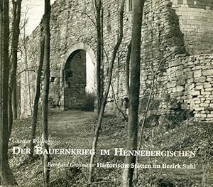 Der Bauernkrieg im südthüringisch-hennebergischen Raum. Historische Stätten im Bezirk Suhl.