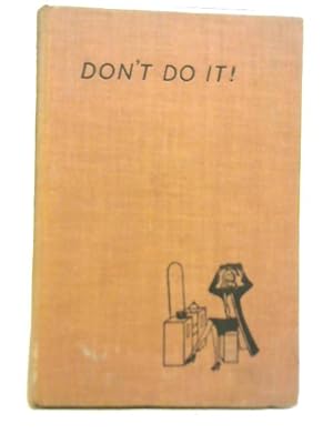 Image du vendeur pour Don't Do It mis en vente par World of Rare Books