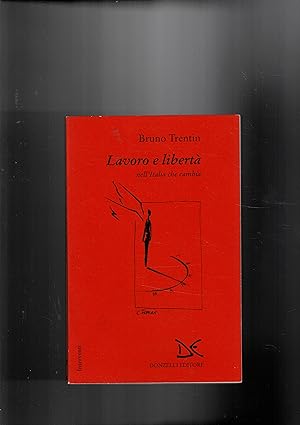 Seller image for Lavoro e libert nell'italia che cambia. for sale by Libreria Gull