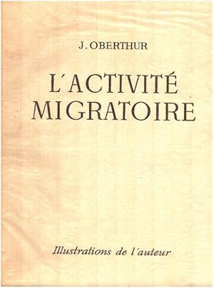 L'activité migratoire / illustrations de l'auteur