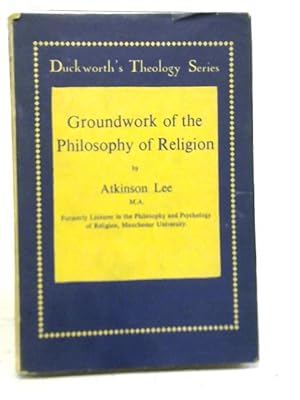 Bild des Verkufers fr Groundwork of The Philosophy of Religion zum Verkauf von World of Rare Books