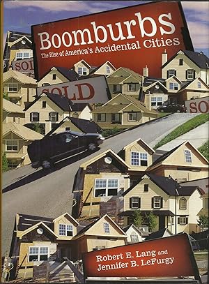 Seller image for Boomburgs The Rise of America's Accidental Cities. for sale by Saintfield Antiques & Fine Books