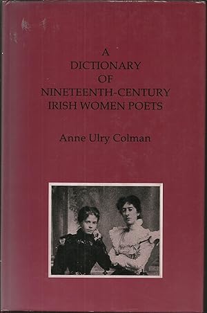 Imagen del vendedor de A Dictionary of Nineteenth-Century Irish Women Poets a la venta por Saintfield Antiques & Fine Books