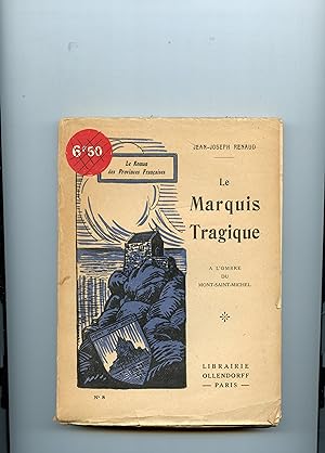 Imagen del vendedor de LE MARQUIS TRAGIQUE . A l 'ombre du Mont - Saint - Michel a la venta por Librairie CLERC