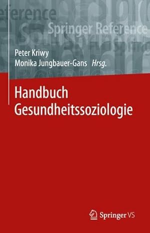 Bild des Verkufers fr Handbuch Gesundheitssoziologie zum Verkauf von AHA-BUCH GmbH