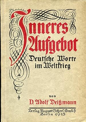 Imagen del vendedor de Inneres Aufgebot - Deutsche Worte im Weltkrieg a la venta por Versandantiquariat Brigitte Schulz