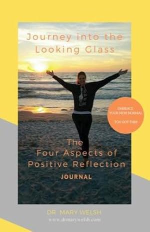 Seller image for Journey into the Looking Glass: The Four Aspects of Positive Reflection [Soft Cover ] for sale by booksXpress