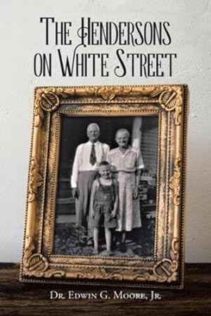 Image du vendeur pour The Hendersons on White Street by Moore Jr, Dr Edwin G [Paperback ] mis en vente par booksXpress