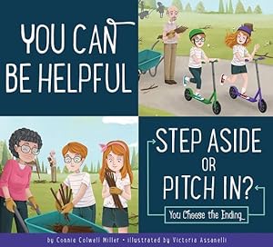 Seller image for You Can Be Helpful: Step Aside or Pitch In? (Making Good Choices) by Colwell Miller, Connie [Paperback ] for sale by booksXpress