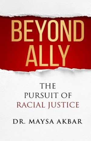 Seller image for Beyond Ally: The Pursuit of Racial Justice [Soft Cover ] for sale by booksXpress