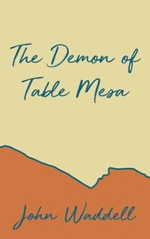 Bild des Verkufers fr The Demon of Table Mesa by Waddell, John [Hardcover ] zum Verkauf von booksXpress