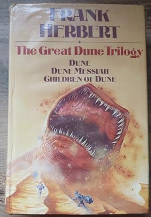 Bild des Verkufers fr The Great Dune Trilogy : Dune, Dune Messiah, Children of Dune (First UK edition-first impression of this Trilogy) zum Verkauf von Alpha 2 Omega Books BA