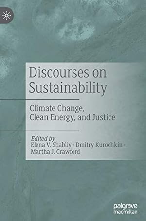 Imagen del vendedor de Discourses on Sustainability: Climate Change, Clean Energy, and Justice [Hardcover ] a la venta por booksXpress