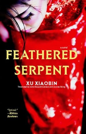Bild des Verkufers fr Feathered Serpent: A Novel by Xiaobin, Xu [Paperback ] zum Verkauf von booksXpress
