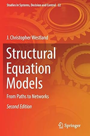 Bild des Verkufers fr Structural Equation Models: From Paths to Networks (Studies in Systems, Decision and Control, 22) by Westland, J. Christopher [Paperback ] zum Verkauf von booksXpress