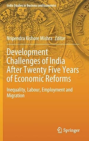 Seller image for Development Challenges of India After Twenty Five Years of Economic Reforms: Inequality, Labour, Employment and Migration (India Studies in Business and Economics) [Hardcover ] for sale by booksXpress