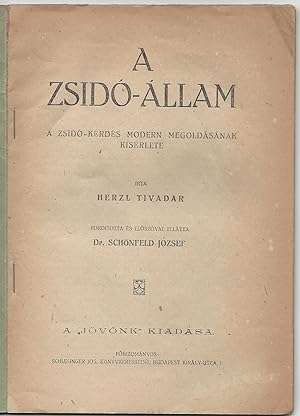 Bild des Verkufers fr A Zsid-llam. A zsid-krds modern megoldsnak ksrlete. [Der Judenstaat. Versuch einer modernen Lsung der Judenfrage.] zum Verkauf von Fldvri Books