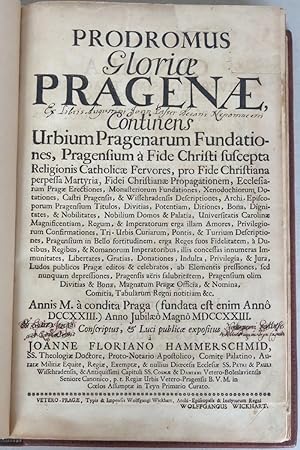 Prodromus Gloriae Pragenae, Continens Urbium Pragenarum Fundationes [.]
