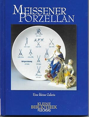 Seller image for Meissener Porzellan - Eine kleine Gallerie for sale by Antiquariat Christian Wulff