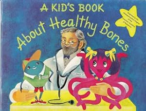 A Kid's Book About Healthy Bones