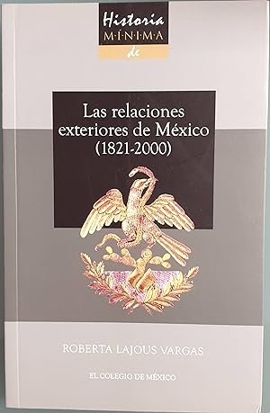 Imagen del vendedor de Las relaciones exteriores de Mxico (1821-2000) a la venta por Los libros del Abuelo