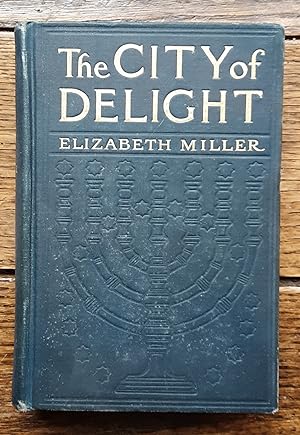 Immagine del venditore per The City of Delight: A Love Drama of the Siege and Fall of Jerusalem venduto da Grandma Betty's Books