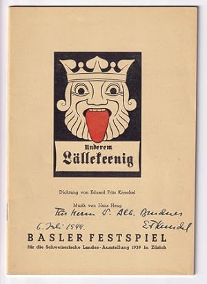 Underem Lällekeenig. Basler Festspiel für die Schweiz. Landesausstellung 1939 in Zürich. Von E. F...