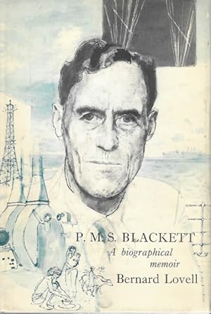 P.M.S. Blackett: A Biographical Memoir