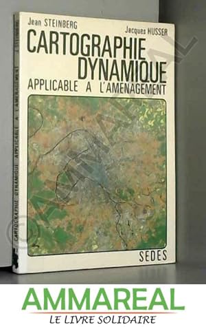 Image du vendeur pour CARTOGRAPHIE DYNAMIQUE APPLICABLME A L AMENAGEMENT mis en vente par Ammareal