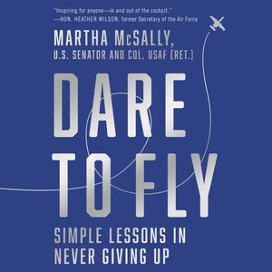 Imagen del vendedor de Dare to Fly : Simple Lessons in Never Giving Up a la venta por GreatBookPrices