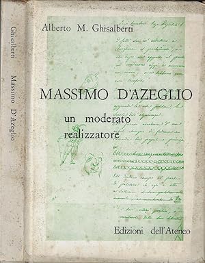 Immagine del venditore per Massimo D'Azeglio Un moderato realizzatore venduto da Biblioteca di Babele