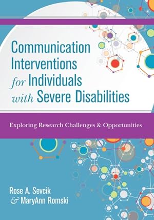 Seller image for Communication Interventions for Individuals With Severe Disabilities : Exploring Research Challenges and Opportunities for sale by GreatBookPrices