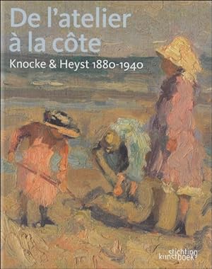 Seller image for l'atelier la c te. Knocke & Heyst 1880-1940 for sale by BOOKSELLER  -  ERIK TONEN  BOOKS