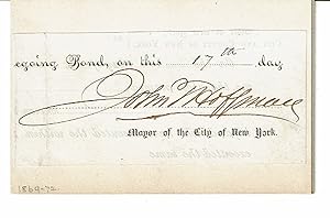 Immagine del venditore per PARTIALLY PRINTED CLOSE from a DOCUMENT SIGNED by JOHN T. HOFFMAN as Mayor of New York City. venduto da Blue Mountain Books & Manuscripts, Ltd.