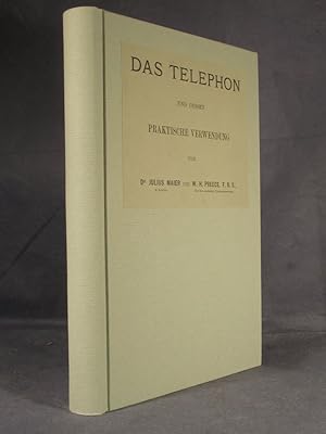 Das Telephon und dessen praktische Verwendung. Mit 304 in den Text gedruckten Holzschnitten.
