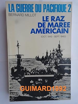 La Guerre du Pacifique 2 Le raz de marée américain (octobre 1943-septembre 1945)