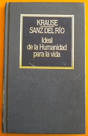 Seller image for Ideal de la Humanidad para toda la vida for sale by Libreria Ninon