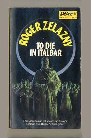 To Die In Italbar a Science Fiction Novel by Roger Zelazny DAW UW1439, Fourth Printing. Vintage P...
