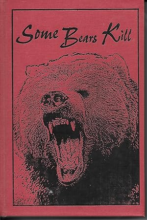 Immagine del venditore per Some Bears Kill True Life Tales of Terror venduto da Ye Old Bookworm