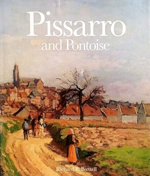 Immagine del venditore per Pissarro and Pontoise: The Painter in a Landscape venduto da LEFT COAST BOOKS