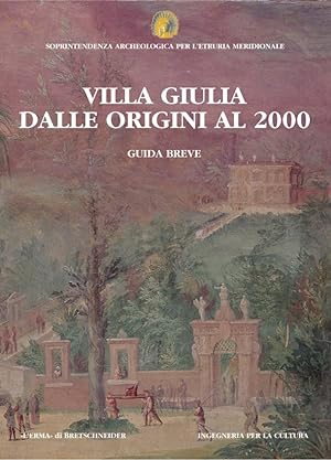 Bild des Verkufers fr Villa Giulia dalle origini al 2000. Guida breve zum Verkauf von Libro Co. Italia Srl