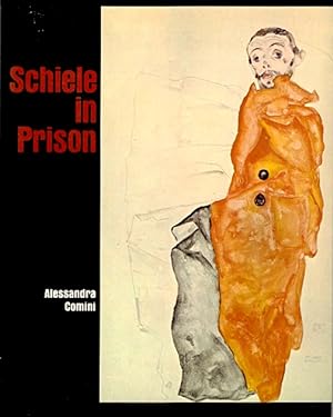 Seller image for Schiele in Prison for sale by LEFT COAST BOOKS