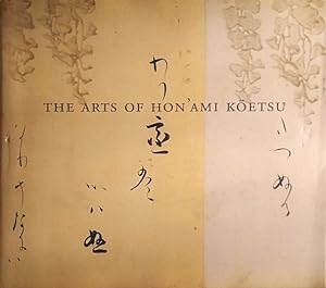 The Arts of Hon'ami Koetsu: Japanese Renaissance Master