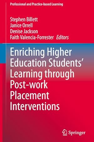 Image du vendeur pour Enriching Higher Education Students' Learning through Post-work Placement Interventions mis en vente par AHA-BUCH GmbH