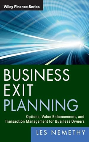 Seller image for Business Exit Planning : Options, Value Enhancement, and Transaction Management for Business Owners for sale by AHA-BUCH GmbH