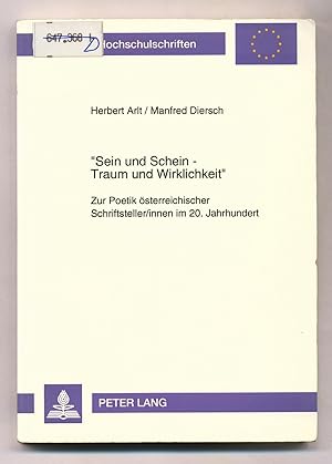 Imagen del vendedor de Sein und Schein - Traum und Wirklichkeit Zur Poetik sterreichischer Schriftsteller/innen im 20. Jahrhundert a la venta por avelibro OHG